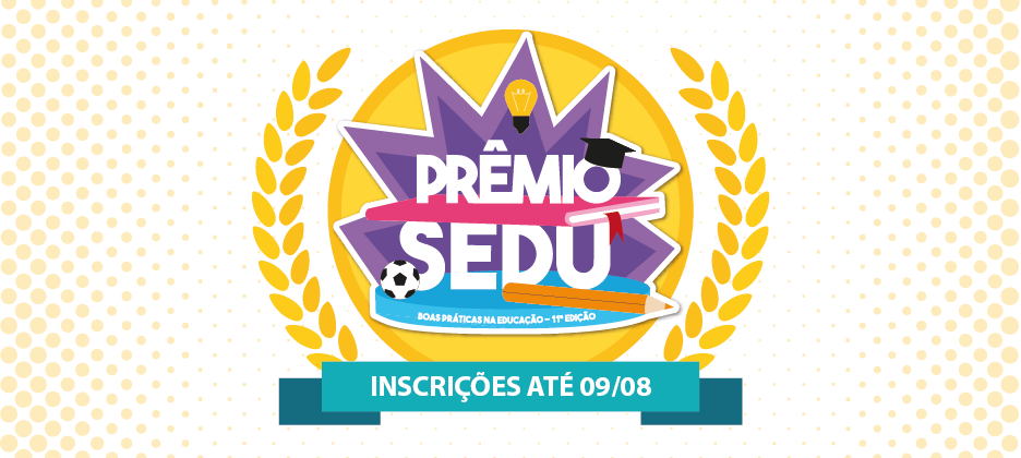 Sedu - 0808 - SlidePremioSedu2017|||Fotógrafo:Divulgação/Sedu