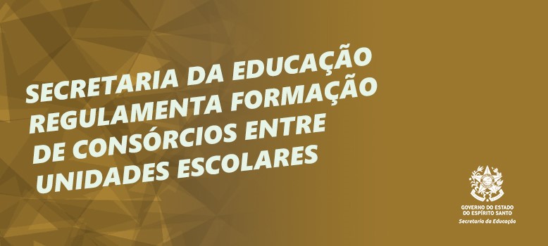 banner - Secretaria da Educação regulamenta Formação de Consórcios entre Unidades Escolares